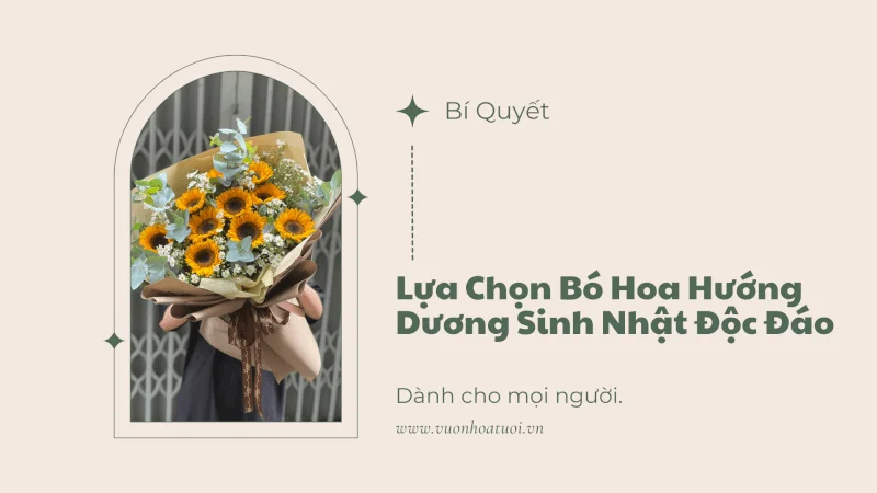 Lựa Chọn Bó Hoa Hướng Dương Sinh Nhật Độc Đáo
