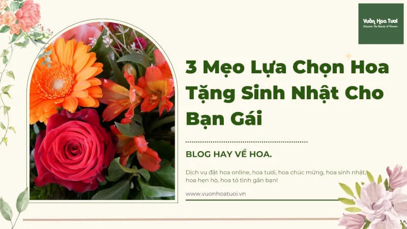 3 Mẹo chọn hoa sinh nhật tặng bạn gái 2