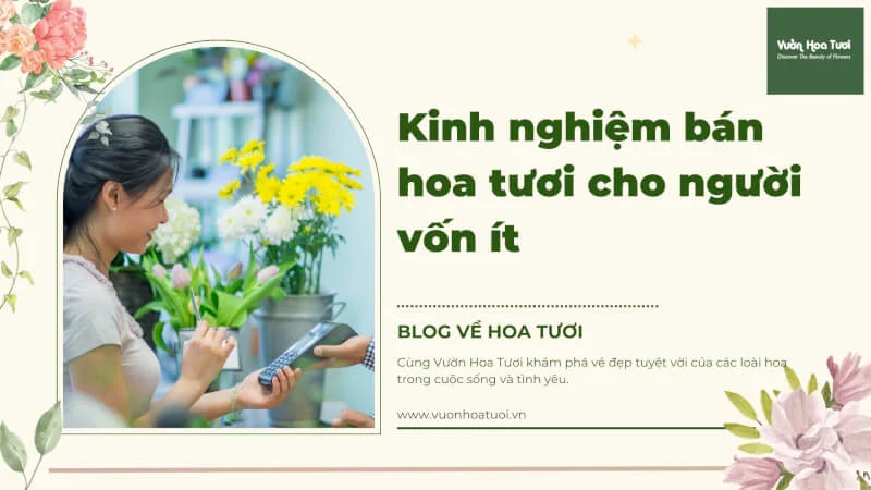 chia sẻ về kinh nghiệm bán hoa tươi
