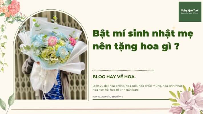 sinh nhật tặng mẹ hoa gì 2