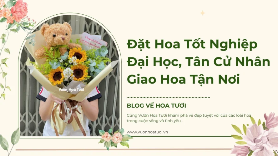 Gửi yêu thương từ dịch vụ Đặt Hoa Tốt Nghiệp Đại Học, Tân Cử Nhân Giao Hoa Tận Nơi