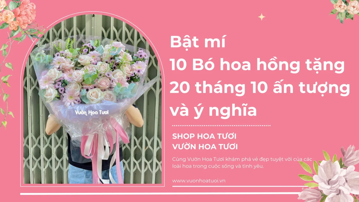 Bật mí 10 Bó hoa hồng tặng 20 tháng 10 ấn tượng và ý nghĩa