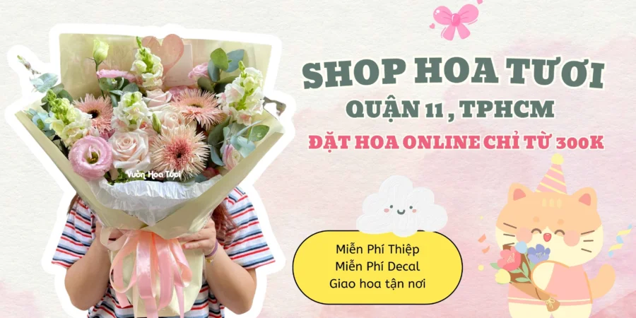 Shop Hoa Tươi Quận 11 Đặt Hoa Uy Tín Giao Hoa Miễn Phí Shop Hoa Tuoi Quan 11