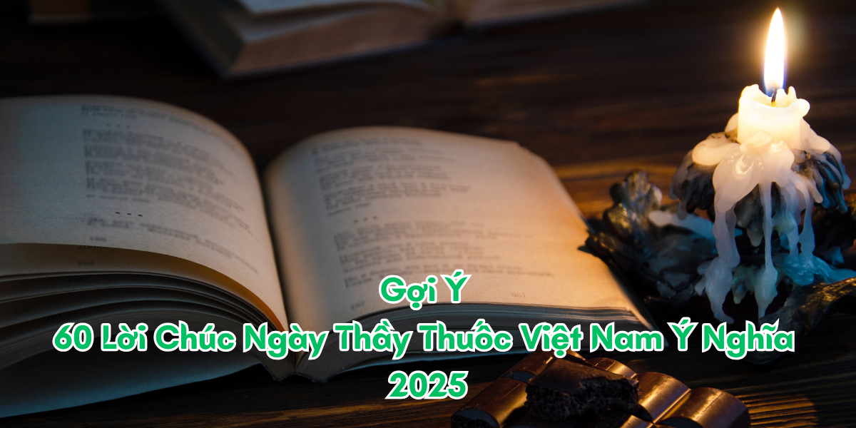 Goi Y 60 Loi Chuc Ngay Thay Thuoc Viet Nam Y Nghia 2025 5